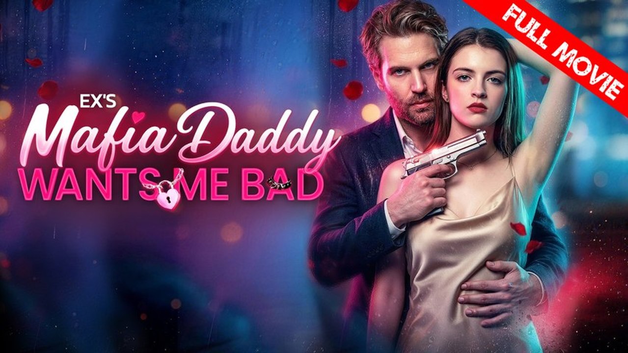 Ex's Mafia Daddy Wants Me Bad | Full Movie HD - Best Drama ShortFilms Hot Romance Dark Romance Mafia Dark Gangster Gritty Love & Crime