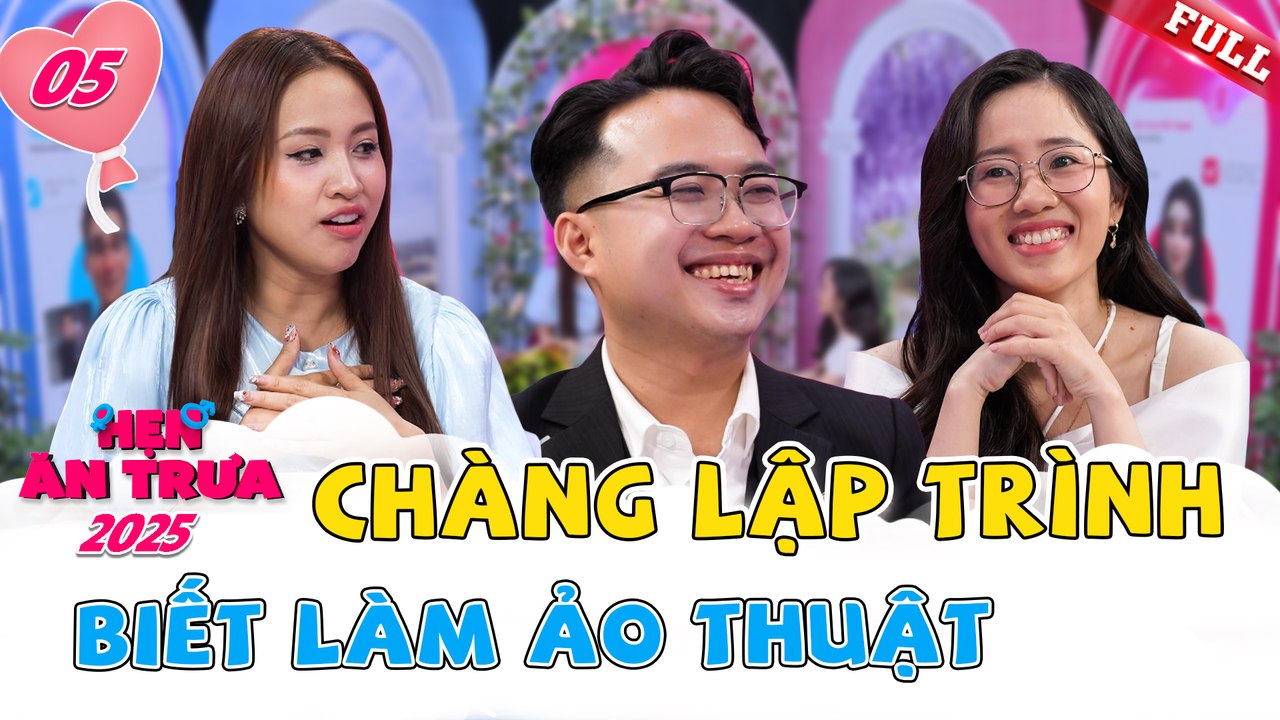 Hẹn Ăn Trưa 2025 tập 5A