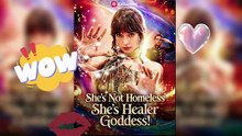 NEW MOVIE 🌟She's Not Homeless, She's Healer Goddess!🔮