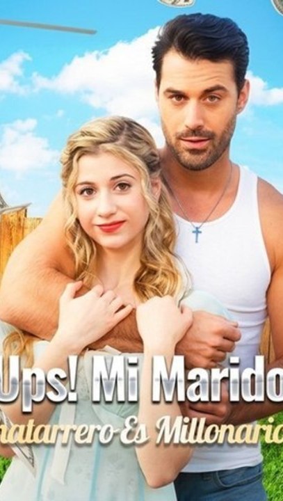Ups! Mi Marido Chatarrero Es Millonario - Episodio Completo (Espanol) | drama, romance
