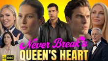 Never Break A Queen's Heart Full Dramax - Película Full HD [Doblado ESP] | Ver hasta el final
