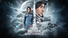 [EngSub] Their Brother Lost in Space