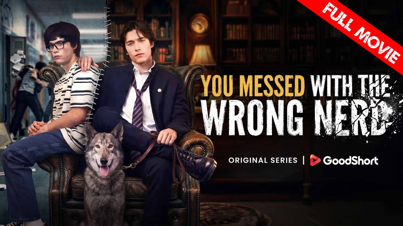 You Messed with the Wrong Nerd | Full Movie HD - Best Drama ShortFilms Hot Secret Identity Reborn Mafia Dominant Comeback Campus