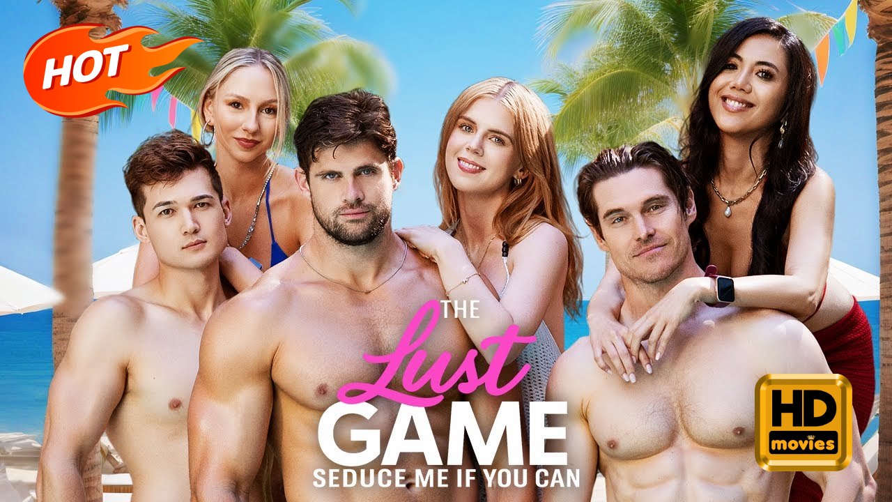 The Lust Game: Seduce Me If You Can | Full Movie HD -Romance Second Chance Modern Steamy Looking-for-Love Raunchy Visually Striking Ensemble USA Beach Pool Villa Contemporary Adults Only Actor/Actress