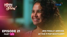 Born To Shine: Jeni finally arrives at the P-pop bootcamp! (Episode 21 - Part 1/3)
