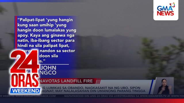 As Navotas landfill fire fouls the air, Obando residents fall ill | 24 Oras Weekend