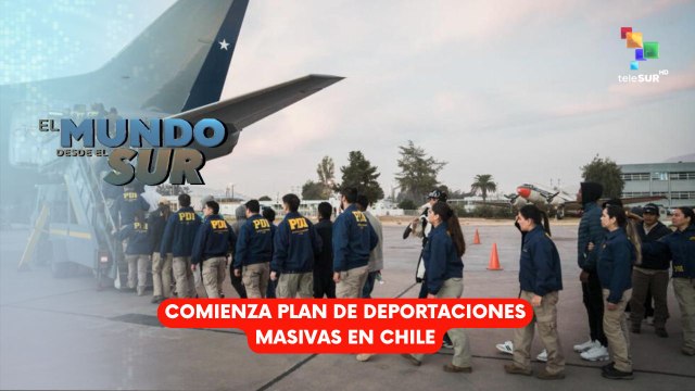 EL MUNDO DESDE EL SUR | Comienza plan de deportaciones masivas en Chile | 18-04-2026