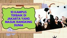 10 Kampus Terbaik di Jakarta yang Masuk Rangking Dunia