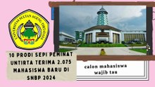 10 Prodi Sepi Peminat Untirta Terima 2 075 Mahasiswa Baru di SNBP calon mahasiswa wajib tau