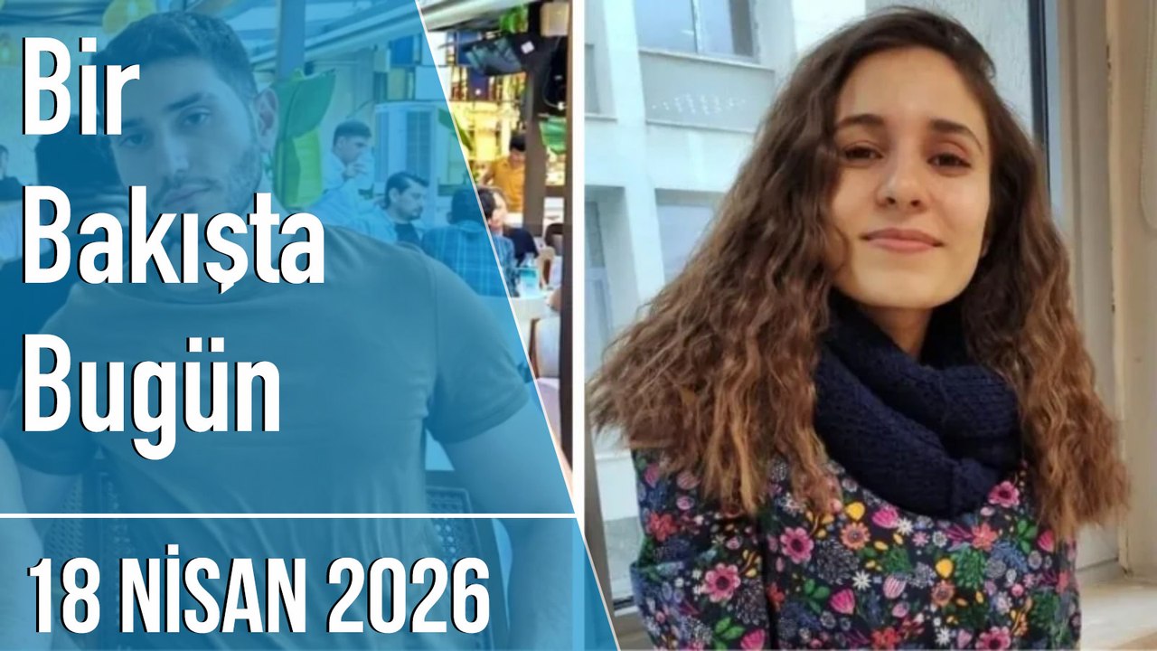 Türkiye ve dünya gündeminde neler oldu? İşte Bir Bakışta Bugün