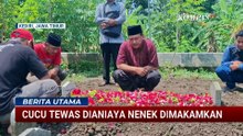 Nenek di Kediri Aniaya Cucu hingga Tewas, Pelaku Tak Berkutik Saat Ditangkap Polisi | BERUT