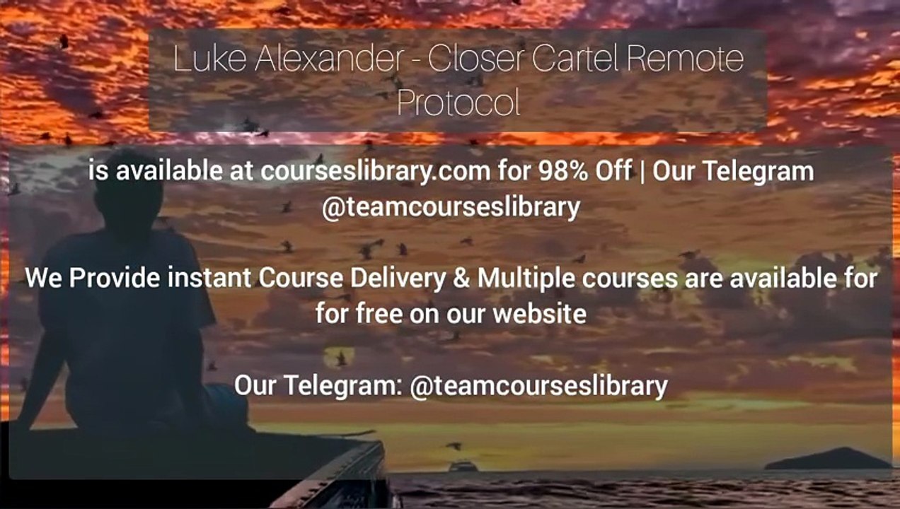[CoursesLibrary.com] Luke Alexander - Closer Cartel Remote Protocol