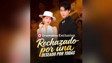 Rechazado Por Una, Deseado Por Todas Episodio Completo