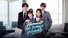Hermana, no somos rivales - Doblada al español | Película Full HD