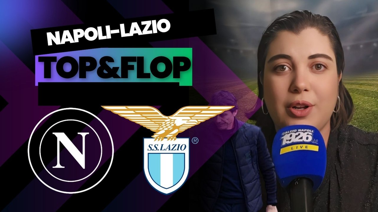 Napoli-Lazio, i top e i flop: ok Milinkovic-Savic e Alisson. Conte bocciato