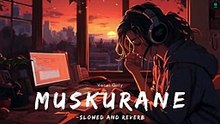 MUSKURANE-KI-VOCAL-ONLY-SLOWED-AND-REVER