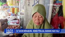 Kisah Haru Nenek Kamirah, 14 Tahun Menabung dari Hasil Jualan Bawang Demi Berangkat Haji
