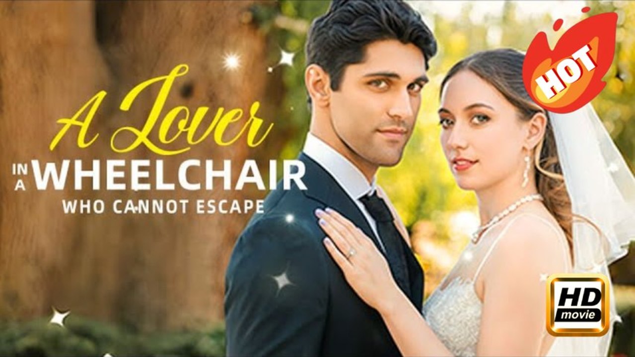 A Lover in A Wheelchair Who Cannot Escape | Full Movie HD - Drama Romance Sweet Romance Modern Dysfunctional-Family Intimate Looking-for-Love Romantic ShortFilms