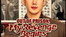 Out of Prison My Revenge Begins- Full Drama Movie English Sub