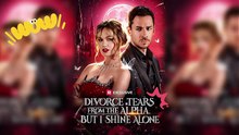 📡 Divorce Tears from the Alpha, but I Shine Alone EngSub Episodes
