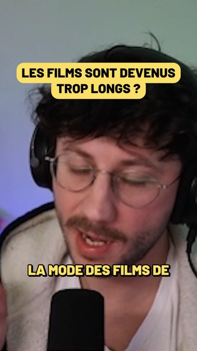 Vous en pensez quoi des films longs ?