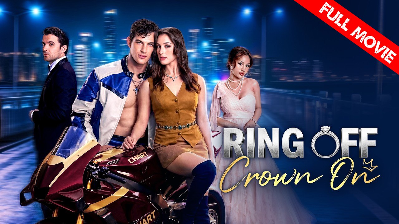 Ring Off Crown On | Full Movie HD - Best Drama ShortFilms Hot Romance Sweet Romance Modern Classic Goofy Heartfelt