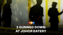 3 gunned down at Kota Tinggi eatery in Johor