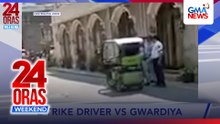 Paninita ng gwardiya sa e-trike driver, nauwi sa suntukan  | 24 Oras Weekend