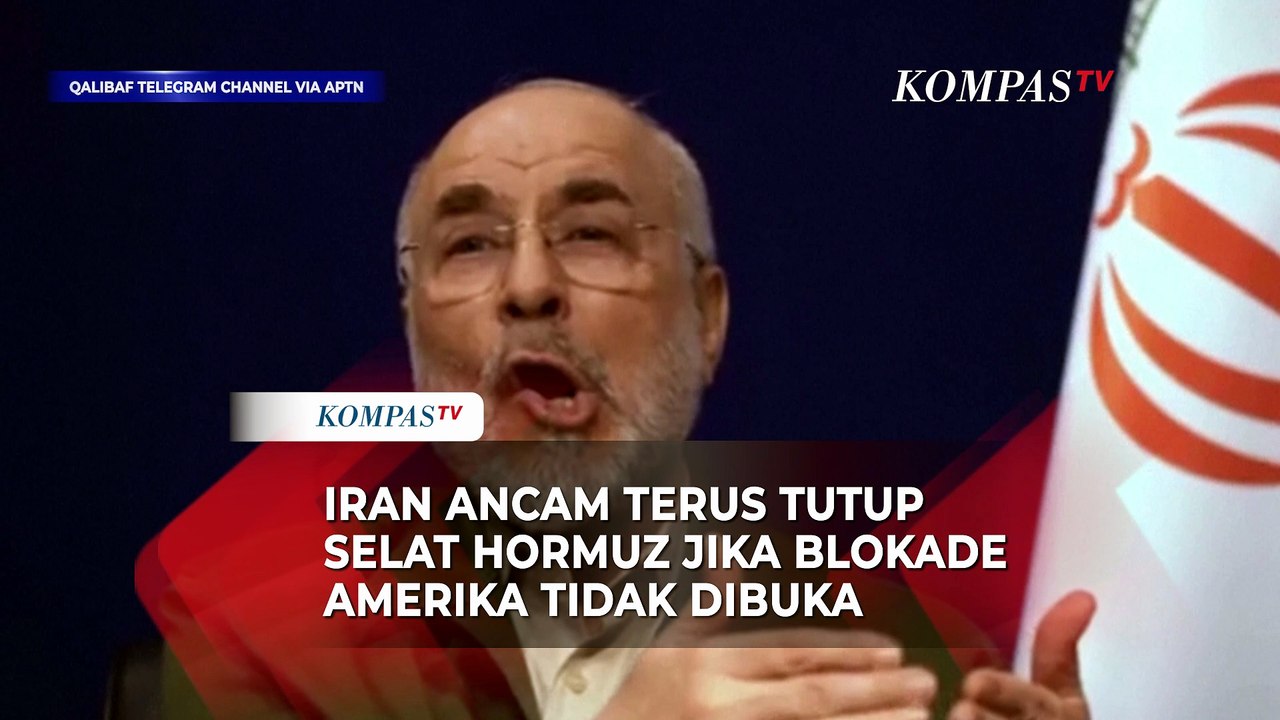 Pernyataan Keras Ketua Parlemen Iran: Jika AS Tak Buka Blokade, Selat Hormuz Akan Ditutup