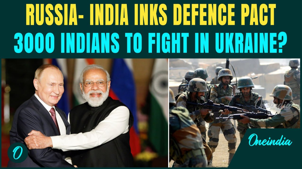 Indians To Fight in Ukraine Now? Russia-India Sign Pact For 3,000 Troops In Each Other’s Territory