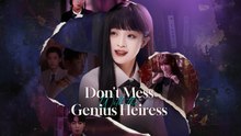DON'T MESS WITH THE GENIUS HEIRESS - Full Movie