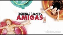 Pequeñas grandes amigas (2003) pelicula completa español latimo