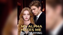 My Alpha Hates Me But I’m Dying - FULL EPFULL EPISODE
