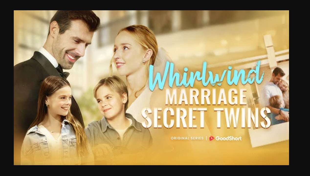 Whirlwind Marriage, Secret Twins. Ceo's Twins Want Mommy Back 2026