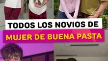 Los novios que ha tenido mujer de buena pasta