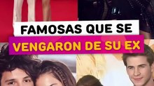 Famosas que se vengaron de su ex