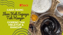 Cara Siang Ikan Keli Supaya Tak Hanyir, Goreng Tak Meletup & Rangup