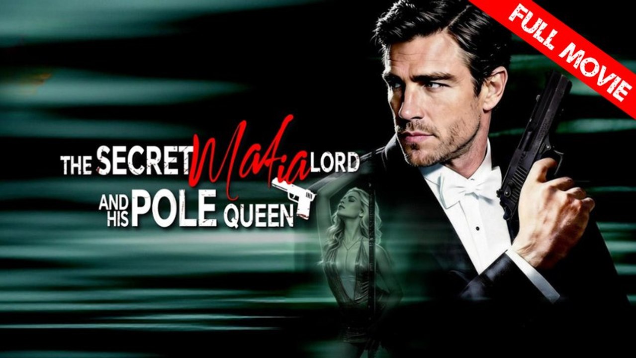 The Secret Mafia Lord And His Pole Queen | Full Movie HD - Best Drama ShortFilms Hot Romance Dark Romance Modern Possessive Charming Bittersweet