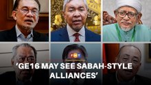 GE16 expected to bring about Sabah-style shifting alliances
