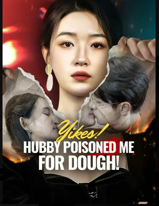 Yikes Hubby Poisoned Me for Dough Drama Movies...