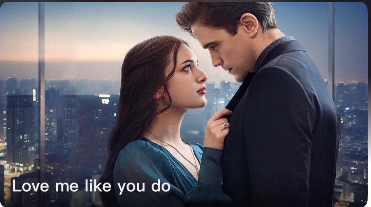 LOVE ME LIKE YOU DO. Full Movies English Sub