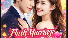 Flash Marriage Turns Out Right Drama Movies English Sub