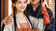 The Surgeon Who Tamed the Regent Chinese Drama - English Sub