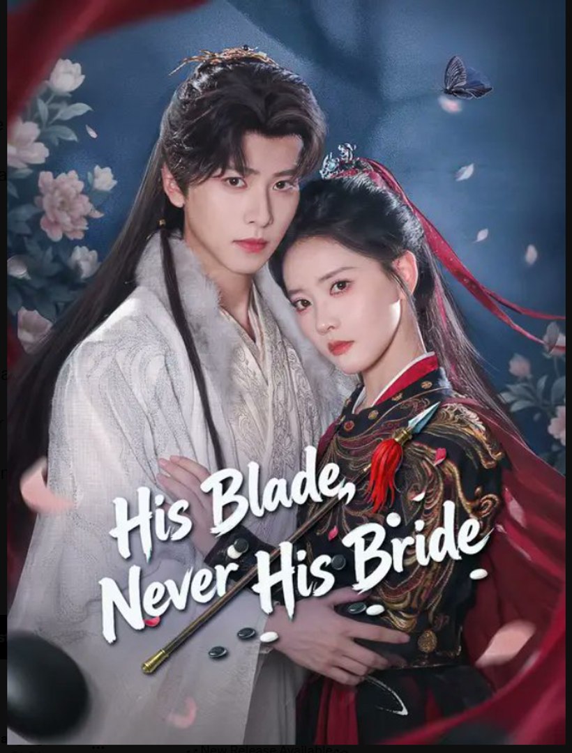 ⁣His Blade Never His Bride - Full Drama Movie English Sub