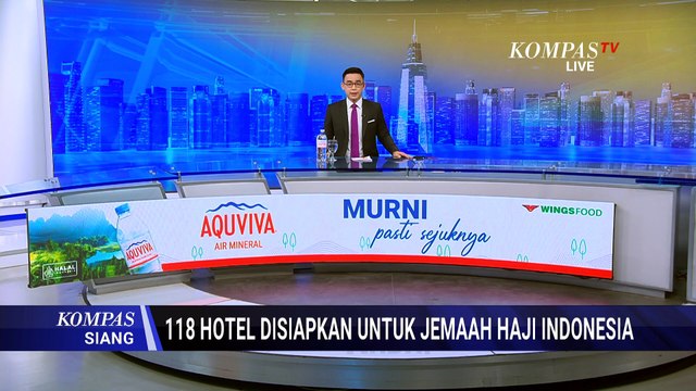 Jelang Kedatangan Jemaah Haji Gelombang Pertama, 118 Hotel Disiapkan di Madinah | KOMPAS SIANG