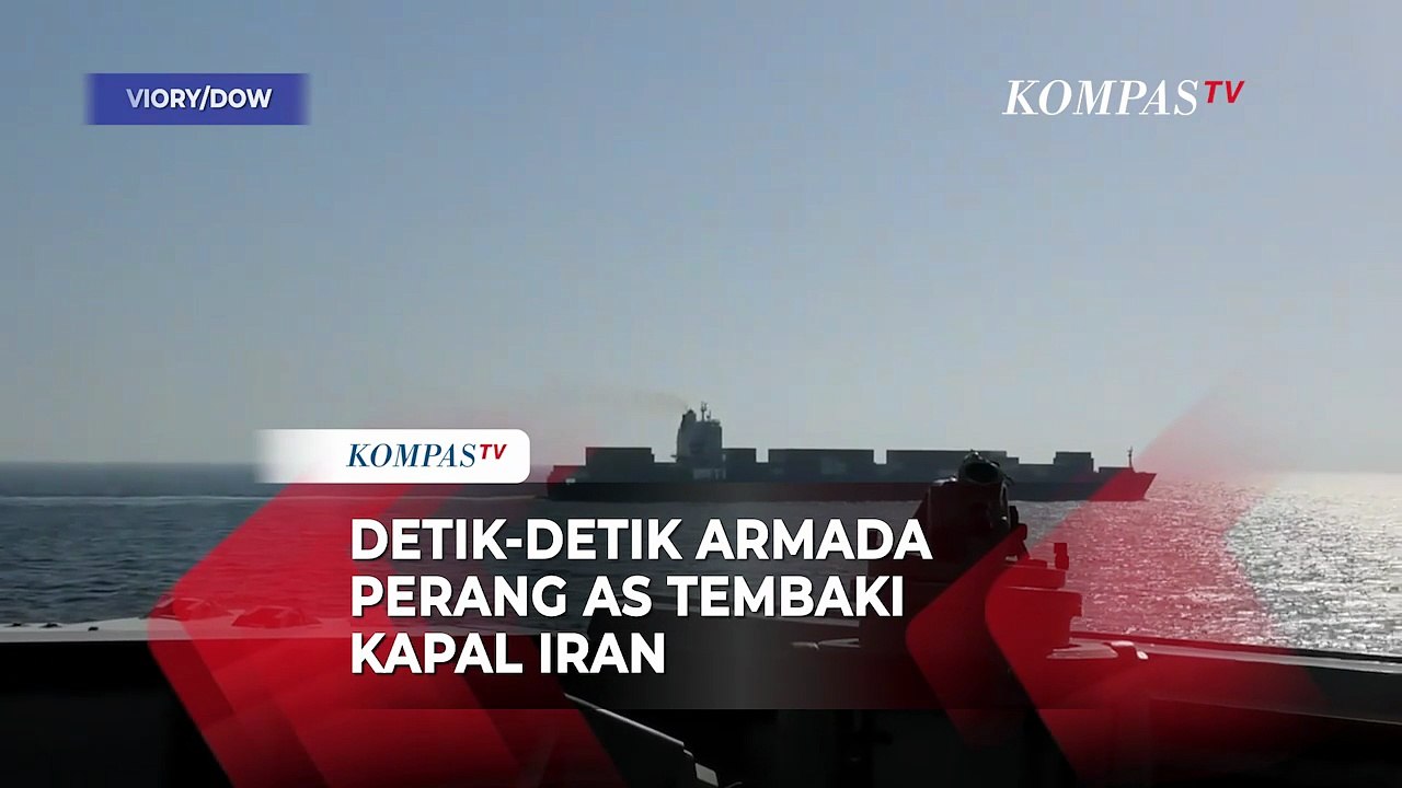 Detik-Detik Armada Perang AS Tembaki Kapal Iran yang Coba Lewati Blokade Selat Hormuz
