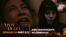 Apoy Sa Dugo: The devil scourges the self-righteous mother! (Episode 34 - Part 3/3)