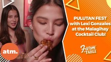 PULUTAN FEST with Lexi Gonzales at the Malagihay Cocktail Club! | Farm to Table