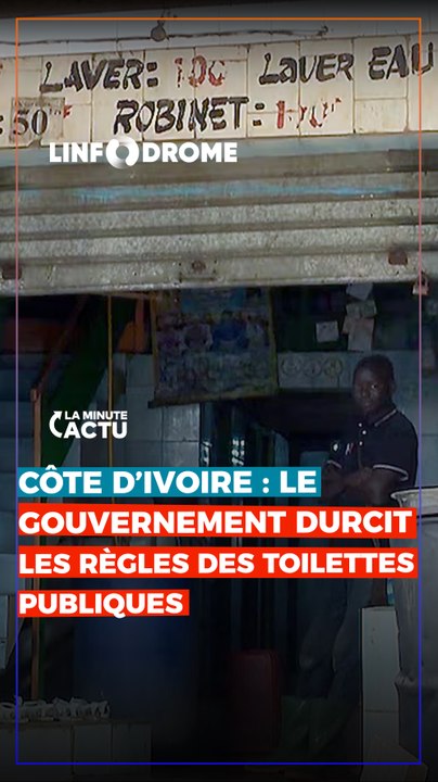 DE NOUVELLES RÈGLES POUR LES TOILETTES PUBLIQUES EN CÔTE D'IVOIRE