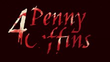 4 Penny Coffins Official Announcement Teaser Trailer